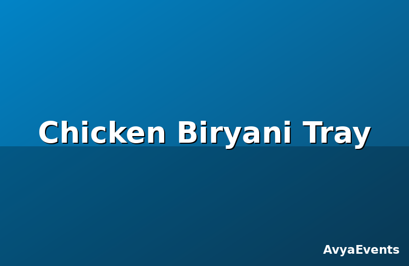 Chicken Biryani Tray