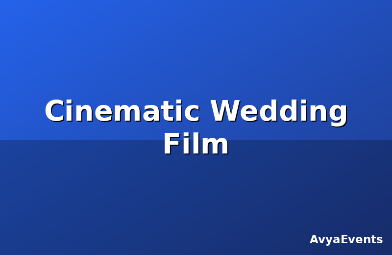 Cinematic Wedding Film