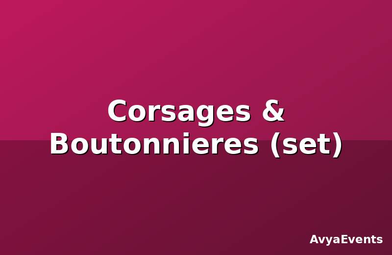 Corsages & Boutonnieres (set)