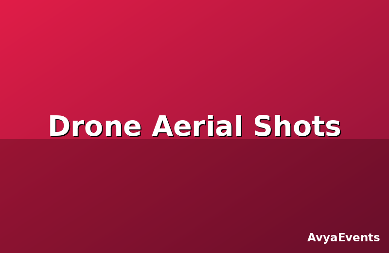 Drone Aerial Shots