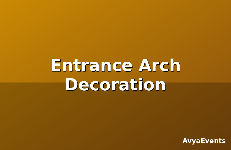 Entrance Arch Decoration