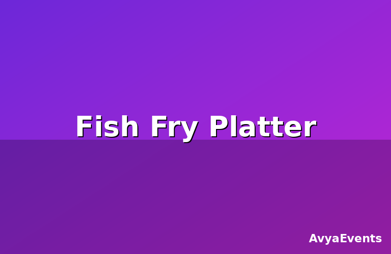 Fish Fry Platter