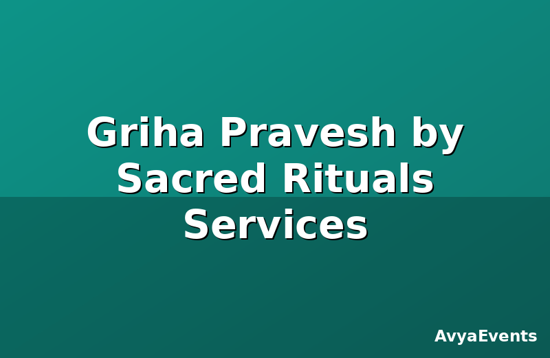 Griha Pravesh by Sacred Rituals Services