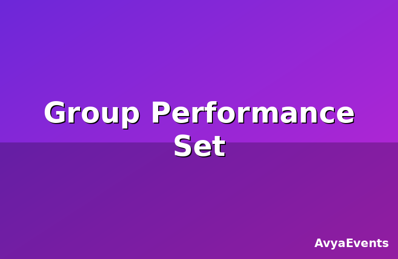 Group Performance Set