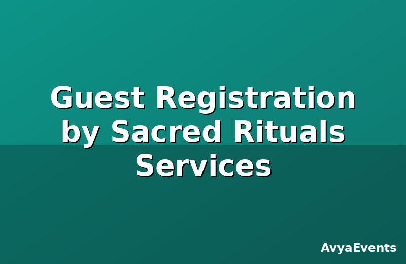 Guest Registration by Sacred Rituals Services