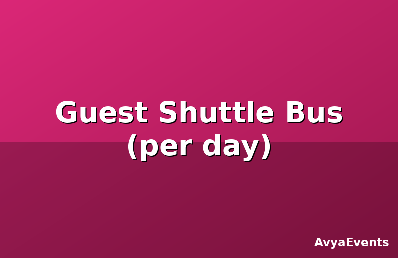 Guest Shuttle Bus (per day)