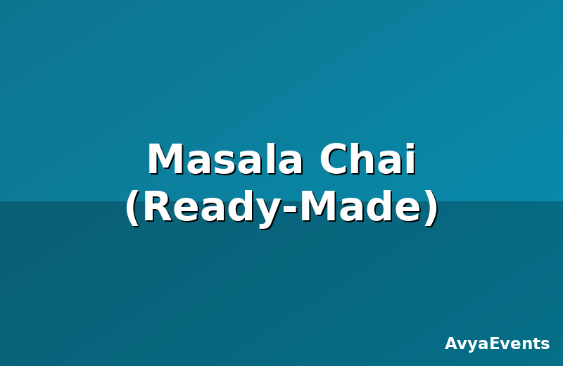 Masala Chai (Ready-Made)