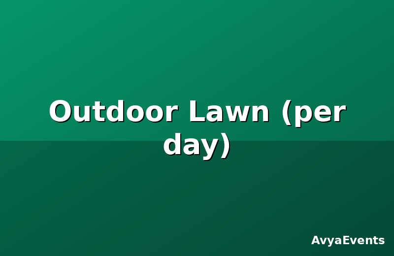 Outdoor Lawn (per day)
