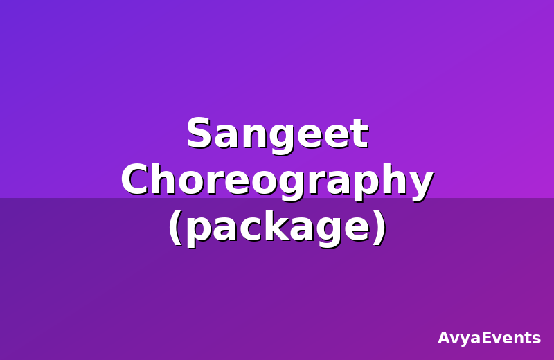 Sangeet Choreography (package)