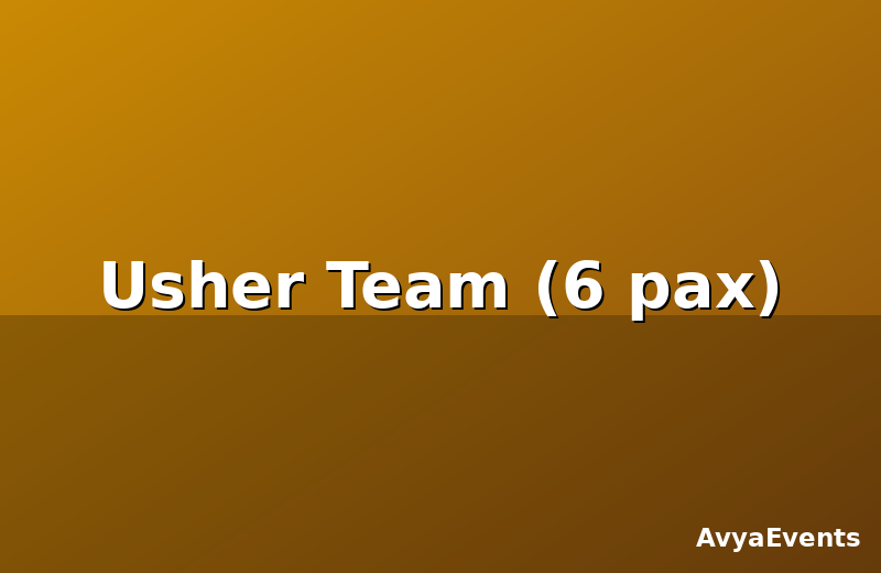 Usher Team (6 pax)