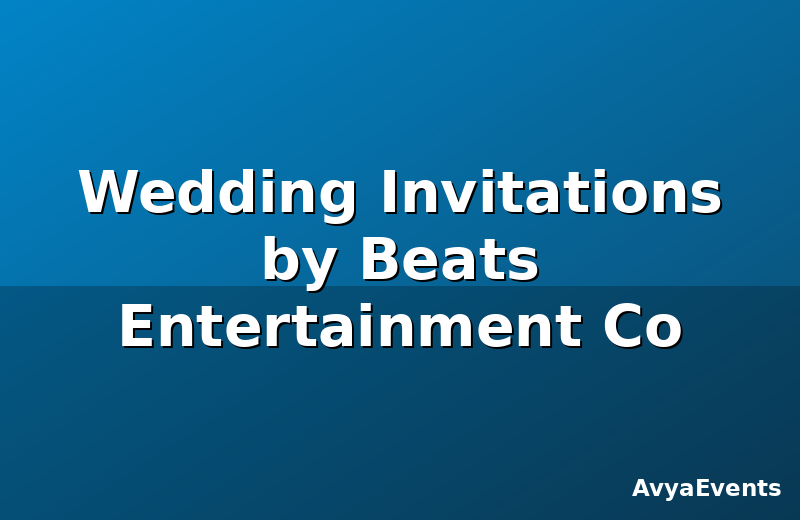 Wedding Invitations by Beats Entertainment Co